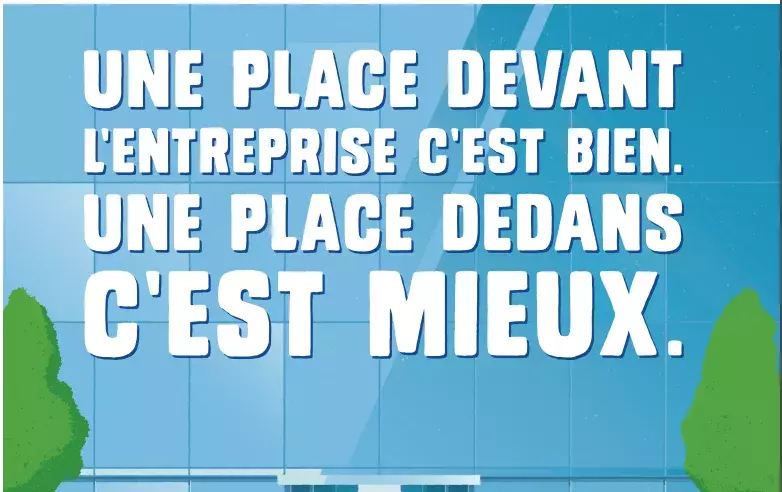 Une place devant l'entreprise c'est bien, une place dans l'entreprise, c'est mieux